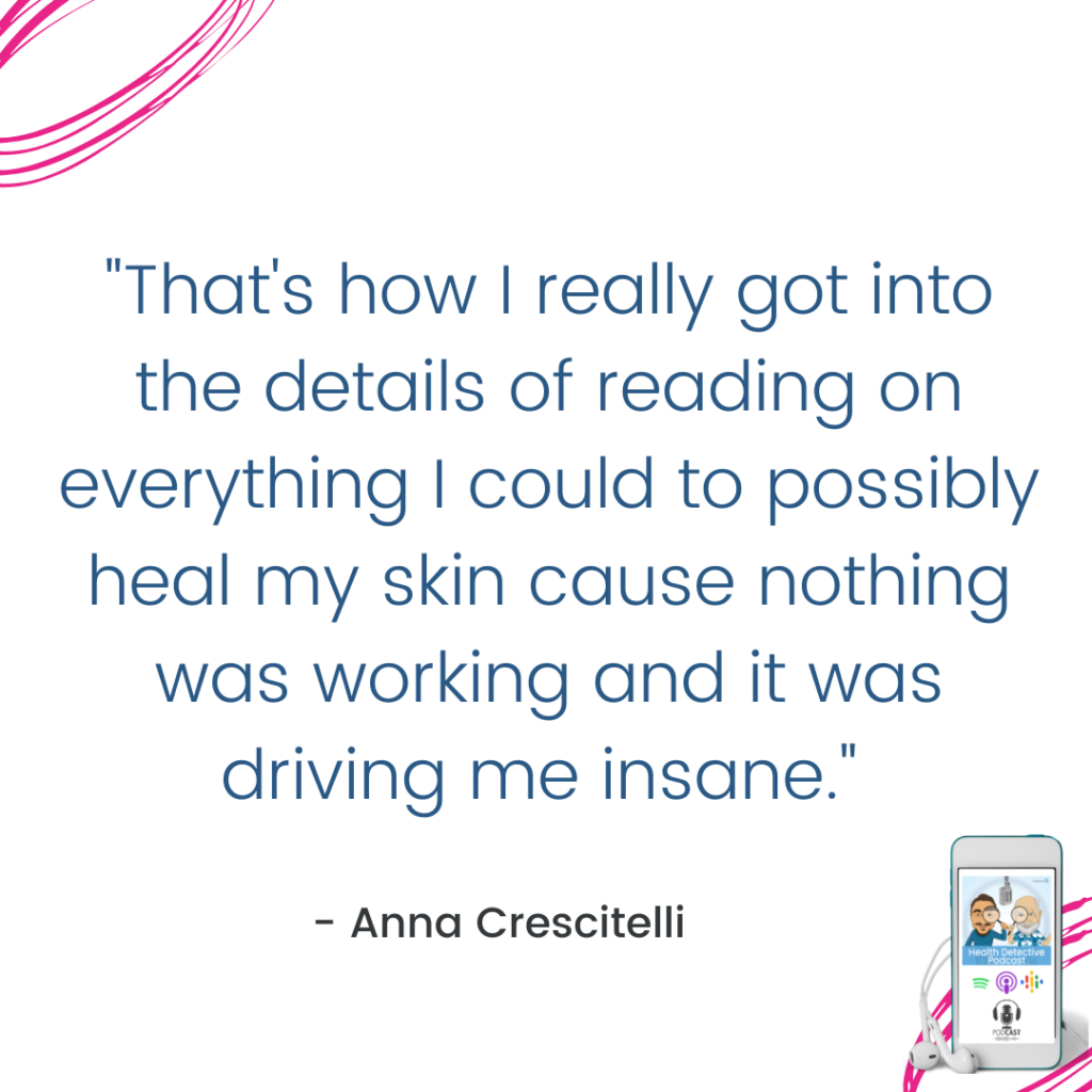 READING FIND SKIN ISSUE CAUSES, The Health Detective Podcast, Anna Crescitelli