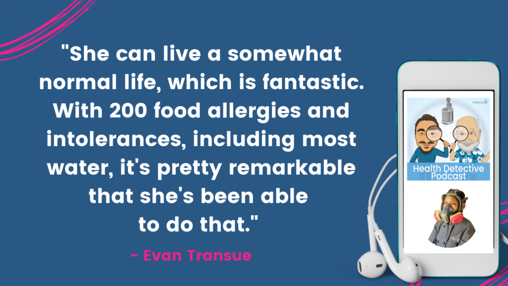 FOOD ALLERGIES, THE ALLERGY CHEF HAS CHANGED HER LIFE, HER DIET, AND MUCH MORE, Health Detective Podcast, FDNthrivee told at one point that you had 30 days to live and at the same time, you also find out that you have 200 allergies.