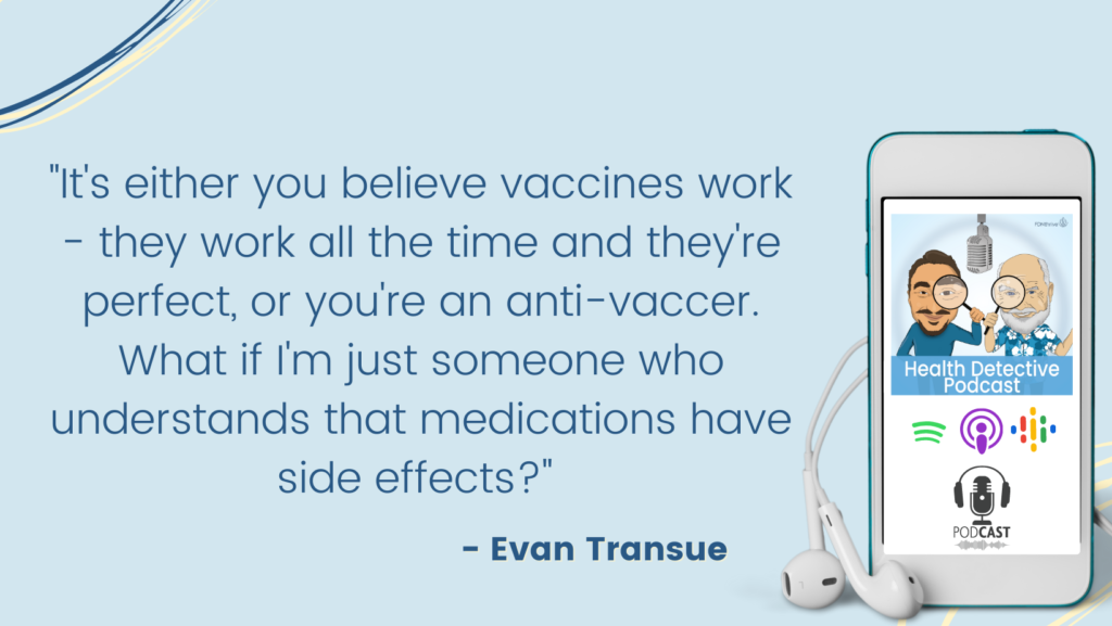 PEOPLE STEREOTYPE VACCINE SUPPORTERS AND ANTI-VACCERS, Evan Transue, Health Detective Podcast