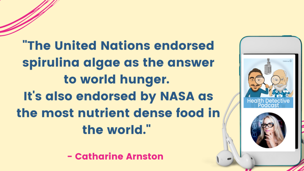 ALGAE SUPERFOOD, UN endorsed Spirulina Algae as answer to world hunger, Health Detective Podcast, FDNthrive