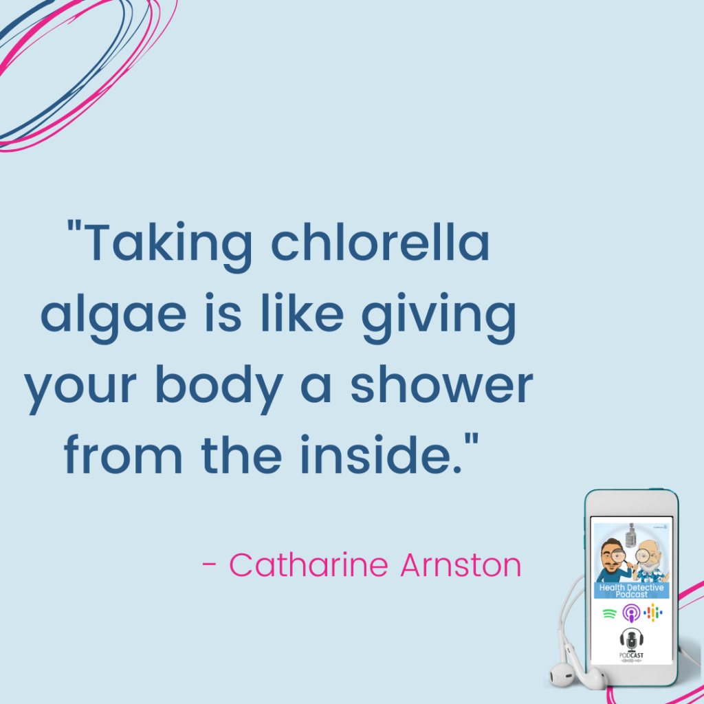 ALGAE SUPERFOOD CHLORELLA GIVES YOUR BODY A SHOWER FROM THE INSIDE, FDNthrive, Health Detective Podcast