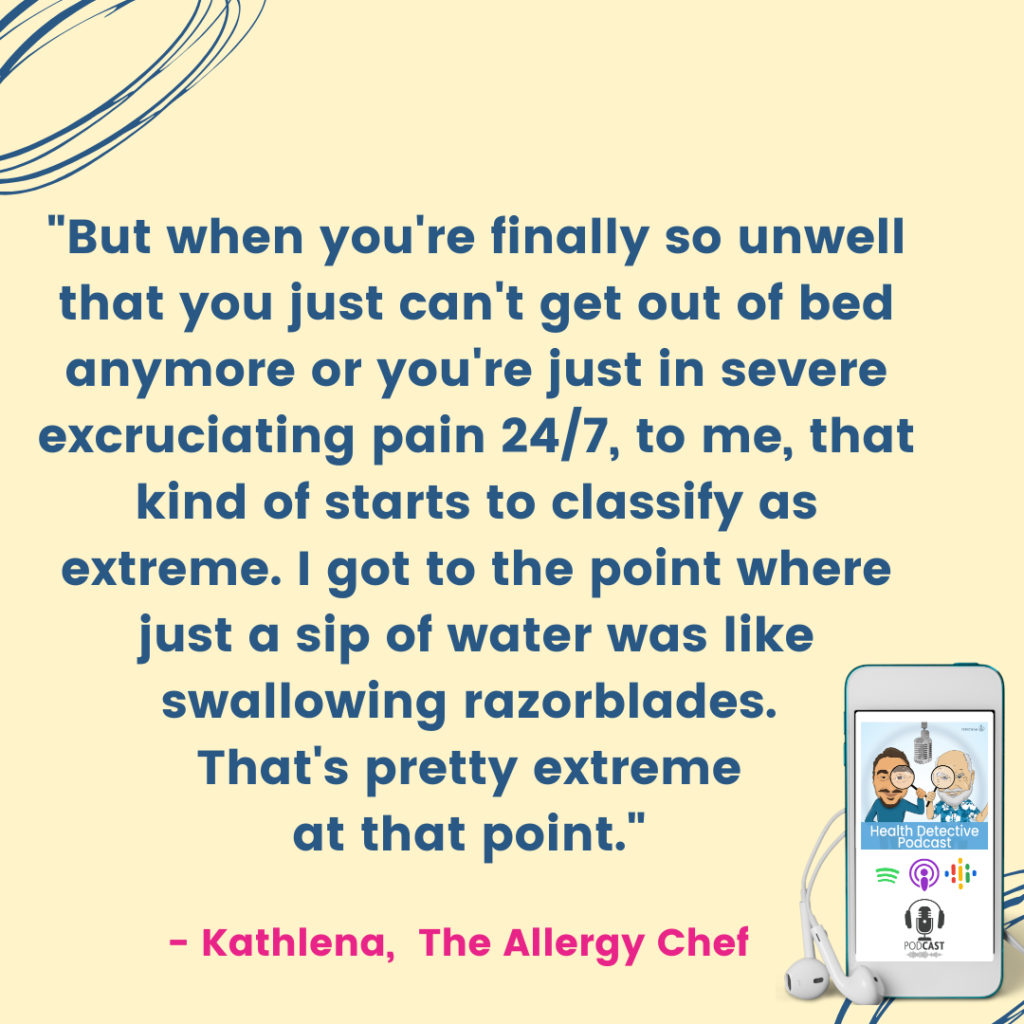 FOOD ALLERGIES, EXTREME HEALTH ISSUES, Kathlena the allergy chef, Health Detective Podcast
