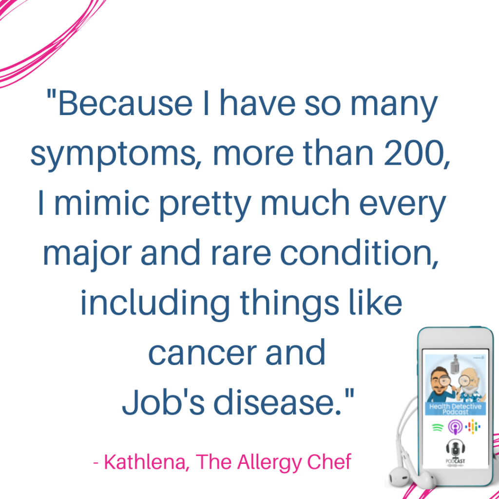 FOOD ALLERGIES, MIMICING EVERY MAJOR AND RARE CONDITION, Kathlena the allergy chef, Health Detective Podcast