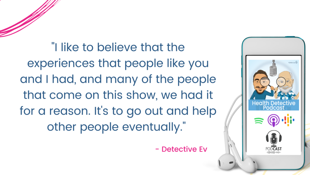 YOUR EXPERIENCES CAN HELP YOU HELP OTHERS, FDNthrive, Health Detective Podcast