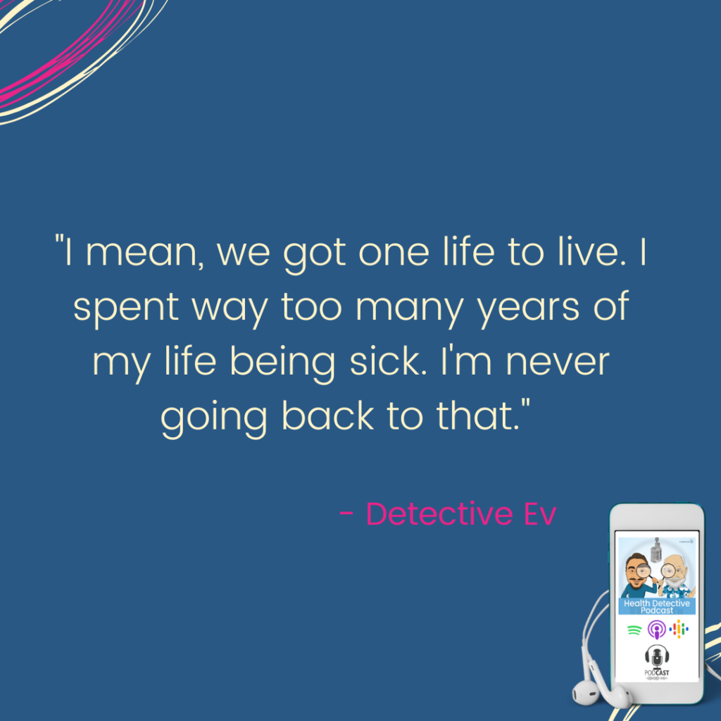 ONE LIFE TO LIFE, DON'T LIVE IT SICK, FDNthrive, Health Detective Podcast