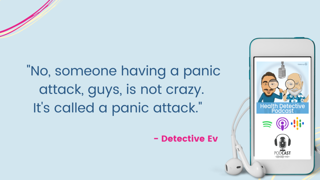 PANIC ATTACKS ARE NOT CRAZY, FDNthrive, Health Detective Podcast