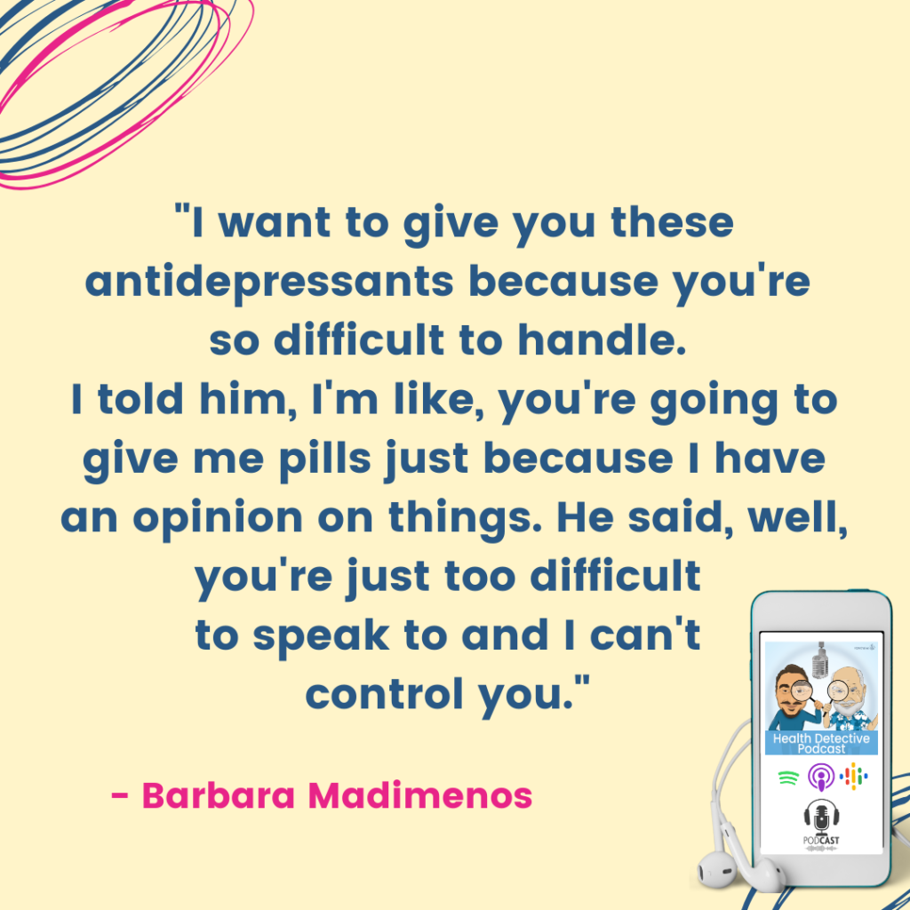 MEDICAL MODEL WANTED TO GIVE PATIENT ANTIDEPRESSANTS TO CONTROL HER, FDNthrive, Health Detective Podcast