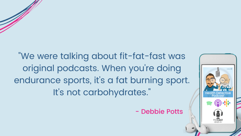 FIT-FAT-FAST, ENDURANCE SPORTS, BURNING SPORT, NOT CARBS, FDN, FDNthrive, Health Detective Podcast