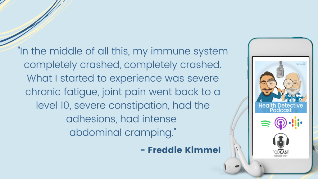 IMMUNE SYSTEM CRASH, SEVERE CHRONIC FATIGUE, JOINT PAIN, ADHESIONS, ABDOMINAL CRAMPING, FDNthrive, Health Detective Podcast