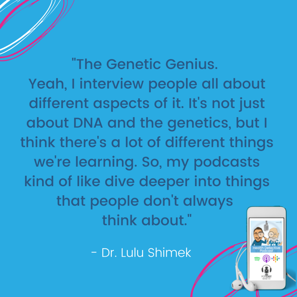 THE GENETIC GENIUS podcast, ND LULU, FDNthrive, Health Detective Podcast