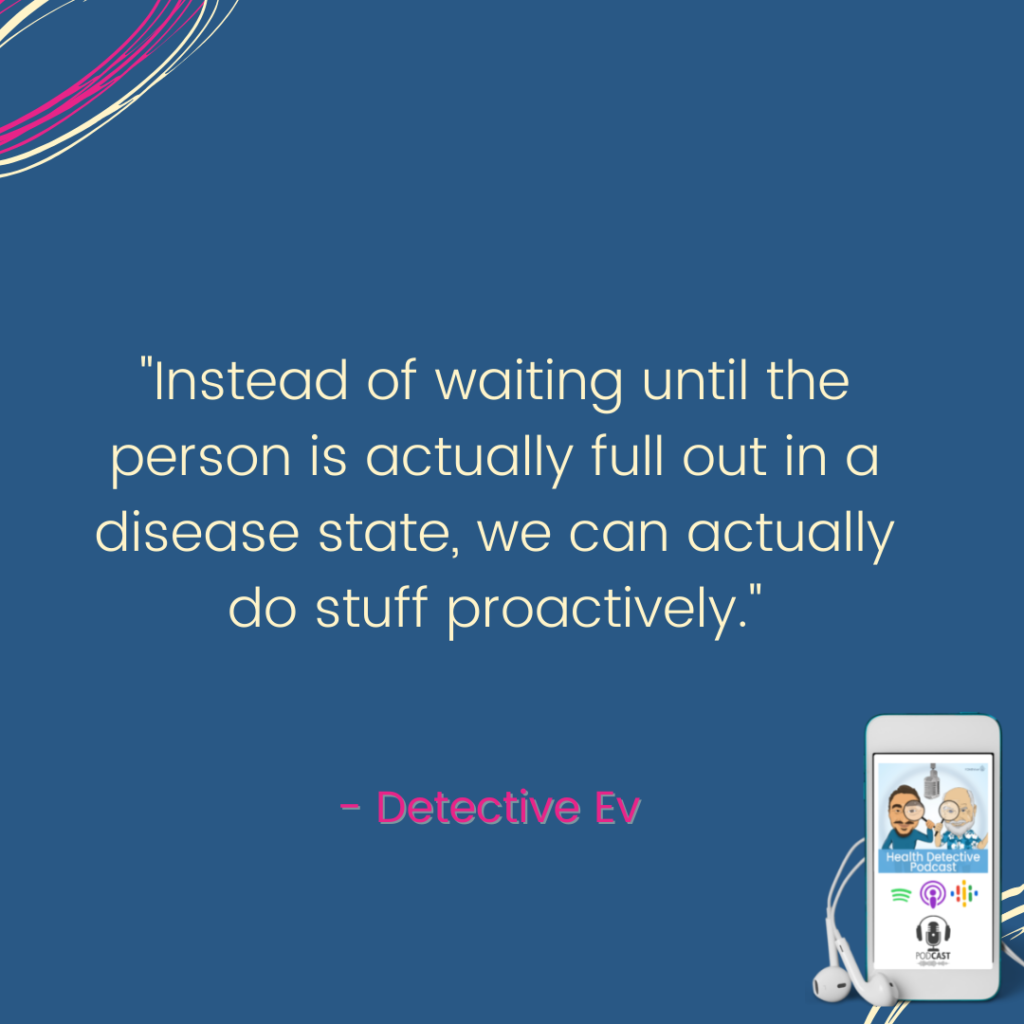 BE PROACTIVE IN MANAGING HEALTH, FDNthrive, Health Detective Podcast