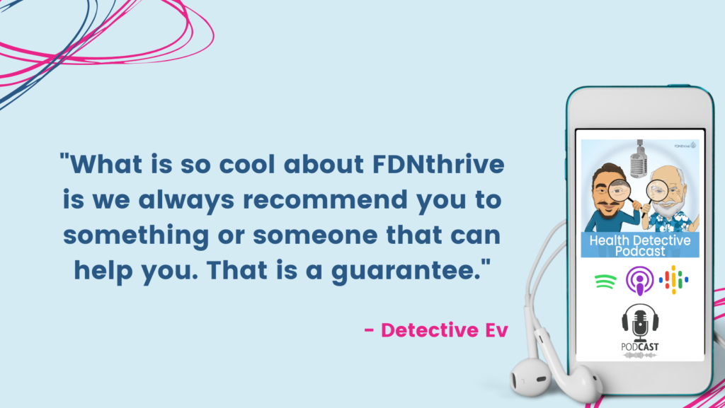 FDNthrive GUIDES YOU TO THE HELP YOU NEED, FDNthrive, Health Detective Podcast